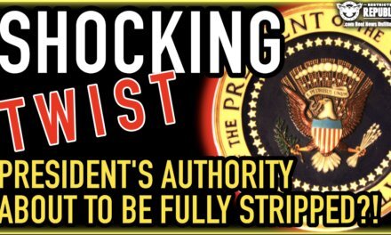 Shocking TWIST! The President’s Authority About To Be Null & Void?!  